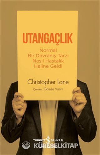 Utangaçlık Normal Bir Davranış Tarzı Nasıl Hastalık Haline Geldi