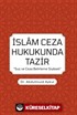 İslam Ceza Hukukunda Tazir / 'Suç Ve Ceza Belirleme Siyaseti'