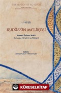 Kudüs'ün Melikesi: Haseki Sultan Vakfı (Kuruluşu, Yönetimi ve Mülkleri)