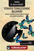 Türkiye Türkçesinde Bildirim -Adalet Ağaoğlu'nun Ölmeye Yatmak Adlı Eseri Örneğiyle
