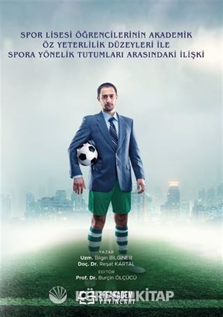 Spor Lisesi Öğrencilerinin Akademik Özyeterlilik Düzeyleri ile Spora Yönelik Tutumları Arasındaki İlişki