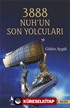 3888 Nuh'un Son Yolcuları