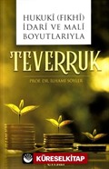 Hukuki (Fıkhi) İdari ve Mali Boyutlarıyla Teverruk