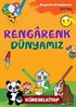 Rengarenk Dünyamız / Boyama Kitaplarım (3-4 Yaş)