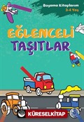 Eğlenceli Taşıtlar / Boyama Kitaplarım (3-4 Yaş)