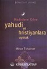 Hadislere Göre Yahudi ve Hristiyanlara Uymak