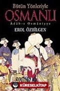 Bütün Yönleriyle Osmanlı