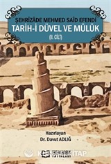 Şehrîzade Mehmed Saîd Efendi Tarih-i Düvel ve Mülük (II. Cilt)