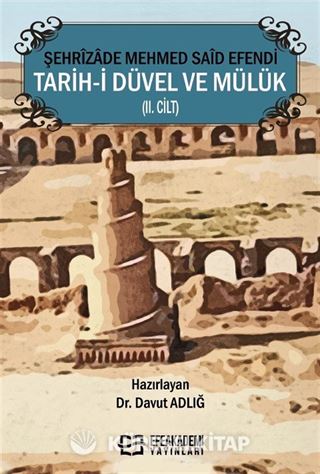 Şehrîzade Mehmed Saîd Efendi Tarih-i Düvel ve Mülük (II. Cilt)