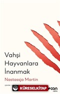 Vahşi Hayvanlara İnanmak