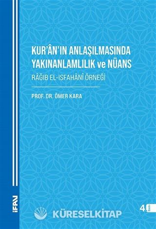 Kur'an'ın Anlaşılmasında Yakınanlamlılık ve Nüans
