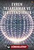 Evren Tasarlamak ve Şekillendirmek