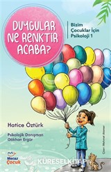 Bizim Çocuklar İçin Psikoloji 1 / Duygular Ne Renktir Acaba ?