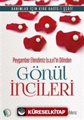 Peygamber Efendimizin Dilinden Gönül İncileri