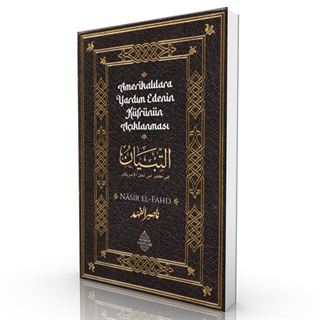 Amerikalılara Yardım Edenin Küfrünün Açıklanması