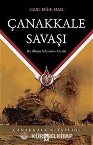 Çanakkale Savaşı Bir Alman Subayının Anıları