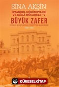 Büyük Zafer - İstanbul Hükümetleri Ve Milli Mücadele V (1921-1922)