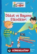 Arkadaşım Çağlar / Dikkat ve Boyama Etkinlikleri