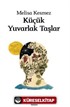 Küçük Yuvarlak Taşlar