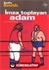 İmza Toplayan Adam