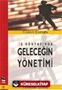 İş Dünyasında Geleceğin Yönetimi