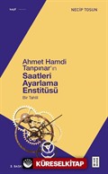 Ahmet Hamdi Tanpınar'ın Saatleri Ayarlama Enstitüsü