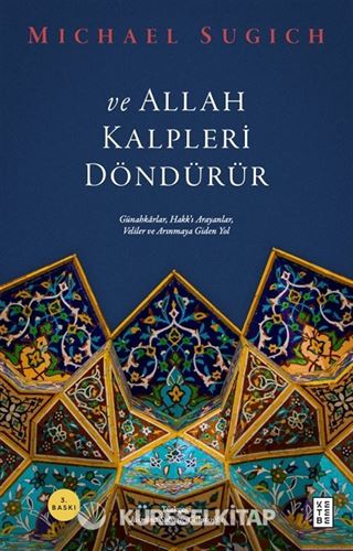 ve Allah Kalpleri Döndürür
