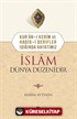 Kur'an-ı Kerim ve Hadis-i Şerifler Işığında Hayatımız İslam Dünya Düzenidir