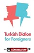 Turkish Diction for Foreigners