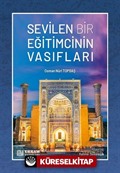 Sevilen Bir Eğitimcinin Vasıfları