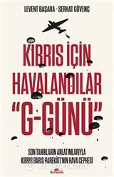 Kıbrıs İçin Havalandılar 'G-Günü'