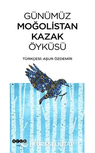 Günümüz Moğolistan Kazak Öyküsü