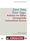 Dört Usta Dört Yapı: Ankara Ve Yakın Çevresinde Geleneksel Konut