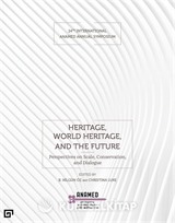 Heritage, World Heritage, And The Future (Miras, Dünya Mirası ve Gelecek)