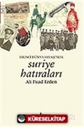 Birinci Dünya Harbi'nde Suriye Hatıraları