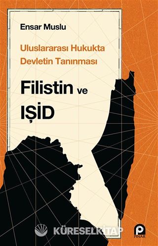 Uluslararası Hukukta Devletin Tanınması Filistin ve Işid