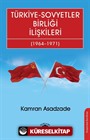 Türkiye-Sovyetler Birliği İlişkileri (1964-1971)