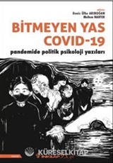 Bitmeyen Yas Covid 19 Pandemide Politik Psikoloji Yazıları