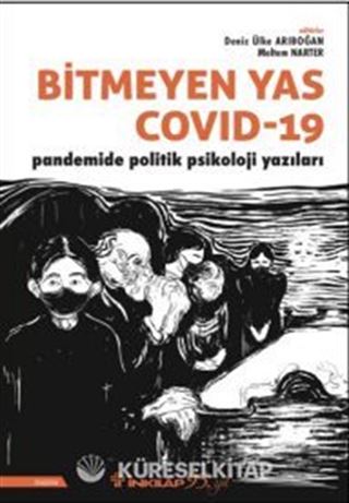 Bitmeyen Yas Covid 19 Pandemide Politik Psikoloji Yazıları