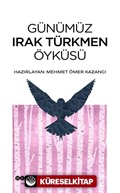 Günümüz Irak Türkmen Öyküsü