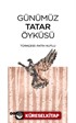 Günümüz Tatar Öyküsü