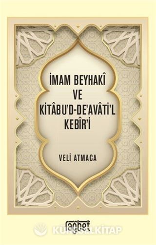 İmam Beyhakî ve Kitabu'd-De'avati'l Kebîr'i