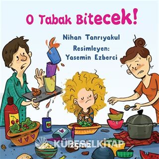 O Tabak Bitecek!