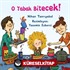 O Tabak Bitecek!