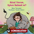 Güzel Yavrum, Uykun Gelmedi mi?
