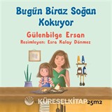 Bugün Biraz Soğan Kokuyor