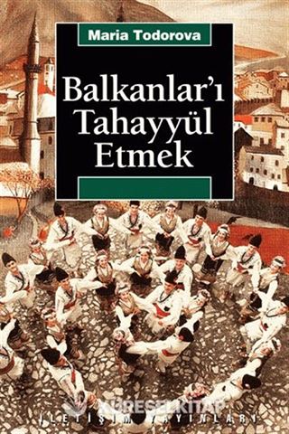 Balkanlar'ı Tahayyül Etmek