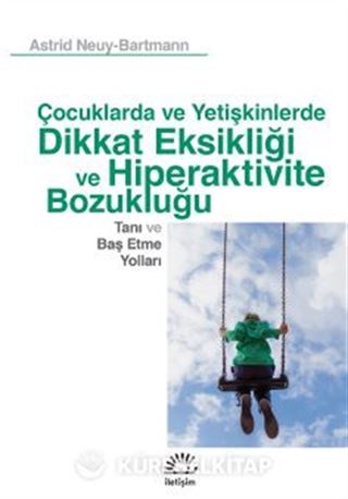 Çocuklarda ve Yetişkinlerde Dikkat Eksikliği ve Hiperaktivite Bozukluğu