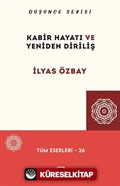 Kabir Hayatı ve Yeniden Diriliş