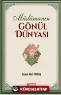 Müslümanın Gönül Dünyası